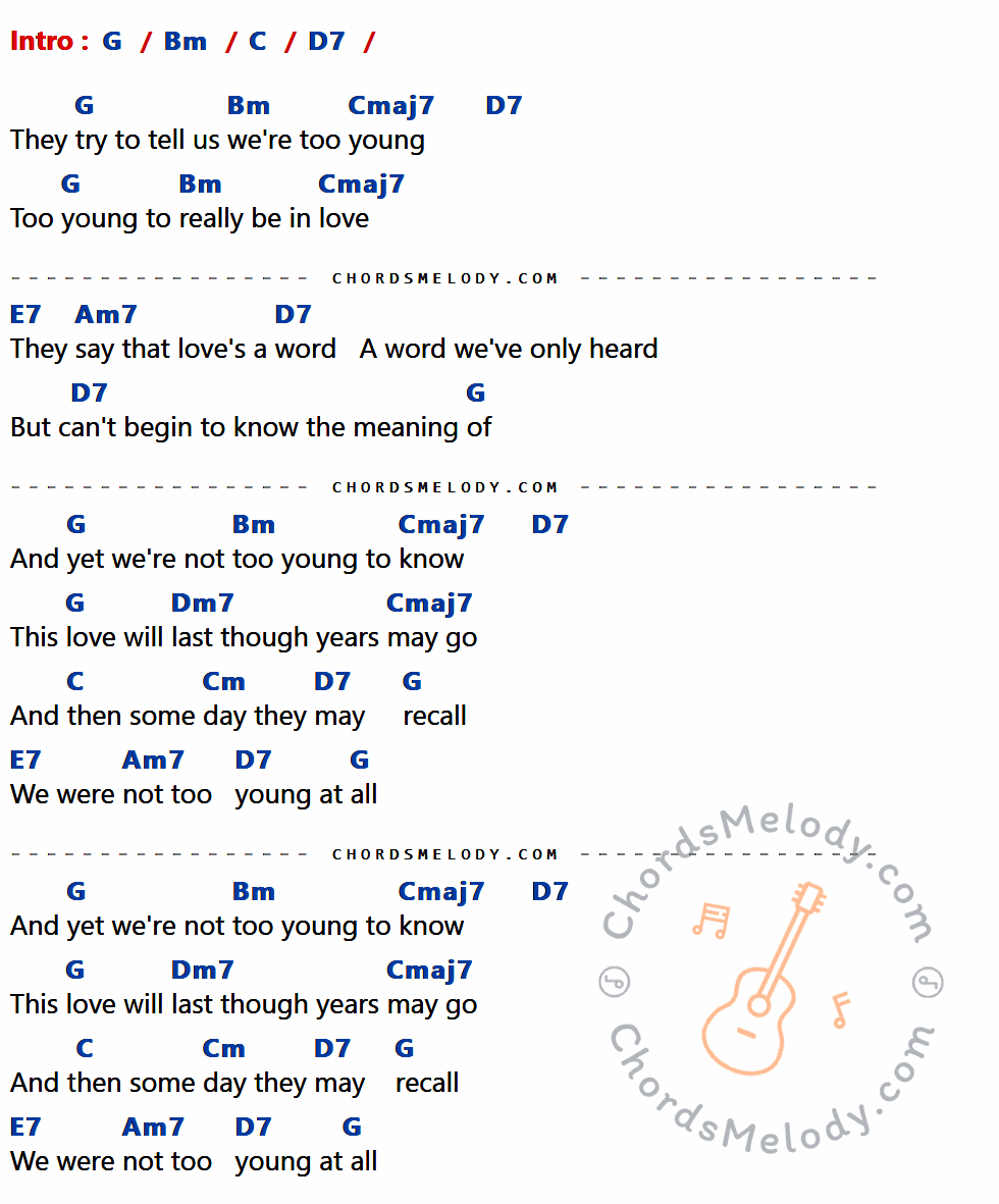 คอร์ดเพลง Too Young - Nat King Cole เนื้อร้อง มีคอร์ดกีต้าร์ ในกลุ่มคีย์ G,Bm,C,D7,Cmaj7,E7,Am7,Dm7,Cm กำกับ