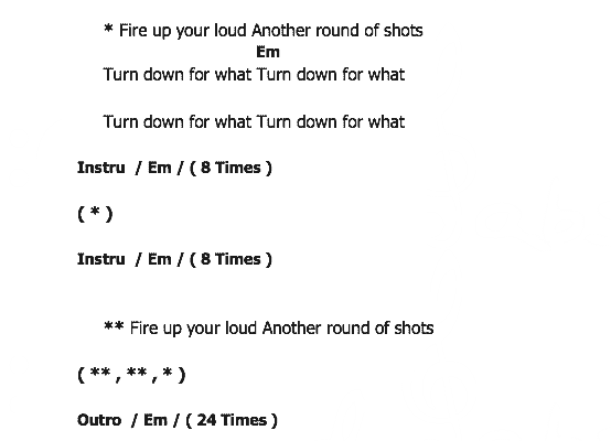 คอร์ดเพลง เนื้อเพลง Turn Down For What, คอร์ดเพลง Turn Down For What ของ DJ Snake & Lil John, คอร์ดเพลงของ DJ Snake & Lil John, เนื้อร้อง Turn Down For What DJ Snake & Lil John, Turn Down For What คอร์ดง่าย ๆ, คอร์ด Turn Down For What ต้นฉบับ