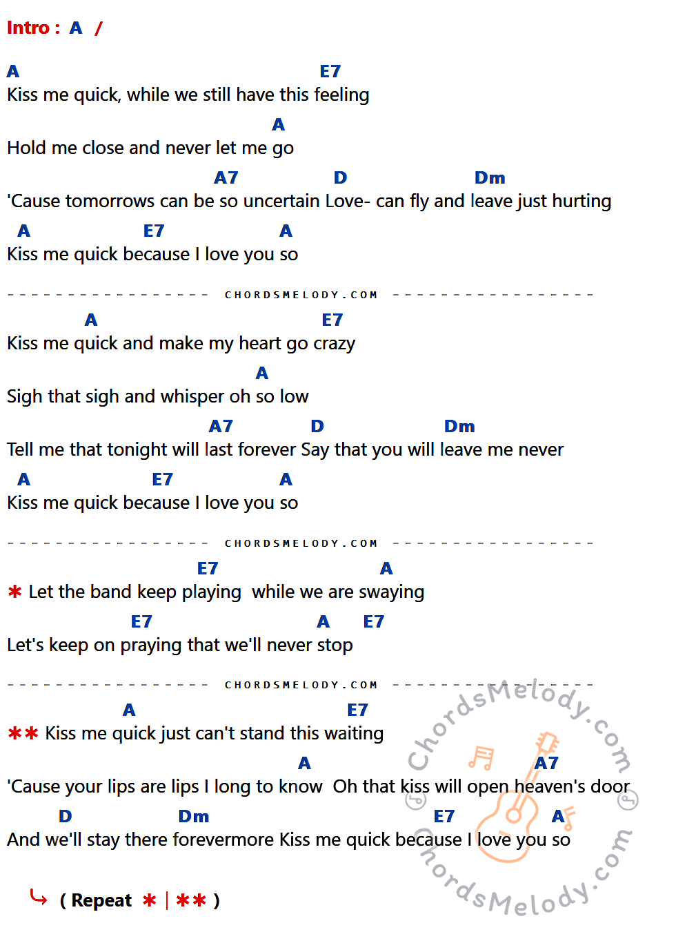 คอร์ดเพลง Kiss Me Quick - Elvis presley เนื้อร้อง มีคอร์ดกีต้าร์ ในกลุ่มคีย์ A,E7,A7,D,Dm กำกับ